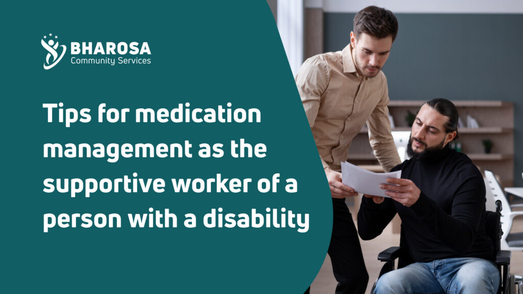 Tips for medication management as the supportive worker of a person with a disability