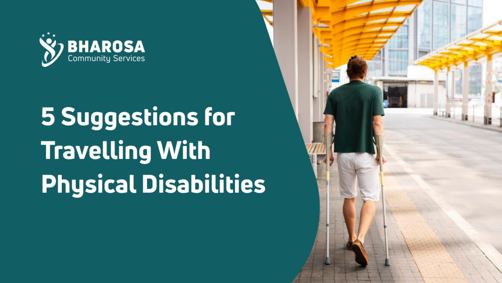 5 Suggestions for Travelling With Physical Disabilities