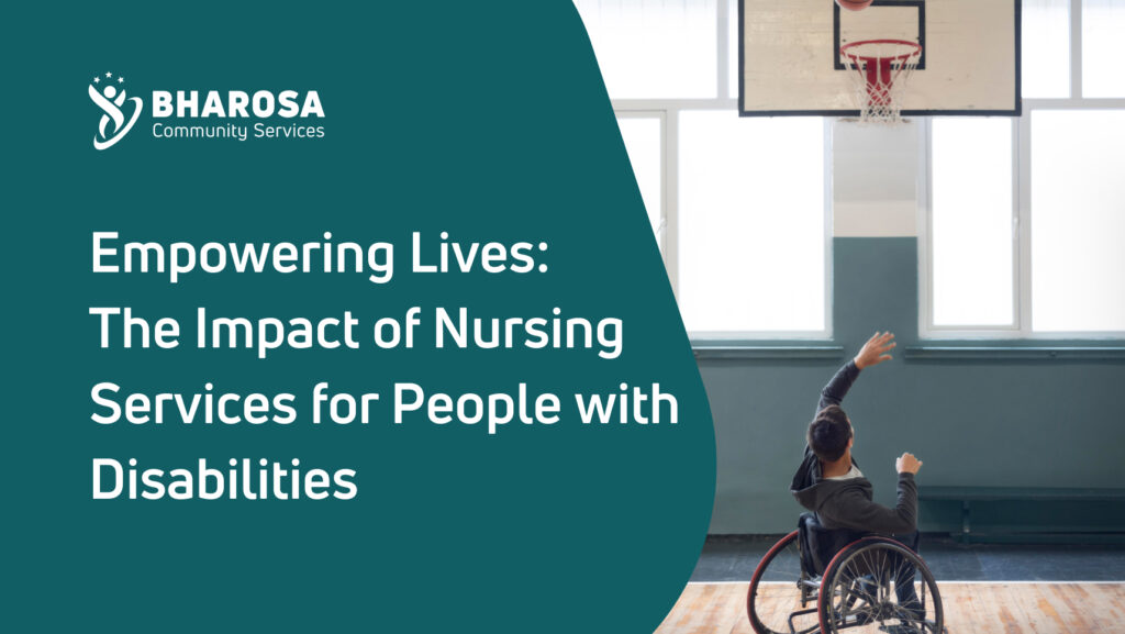 Empowering Lives: The Impact of Nursing Services for People with Disabilities