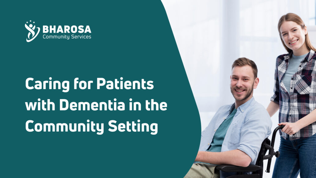 Caring for Patients with Dementia in the Community Setting