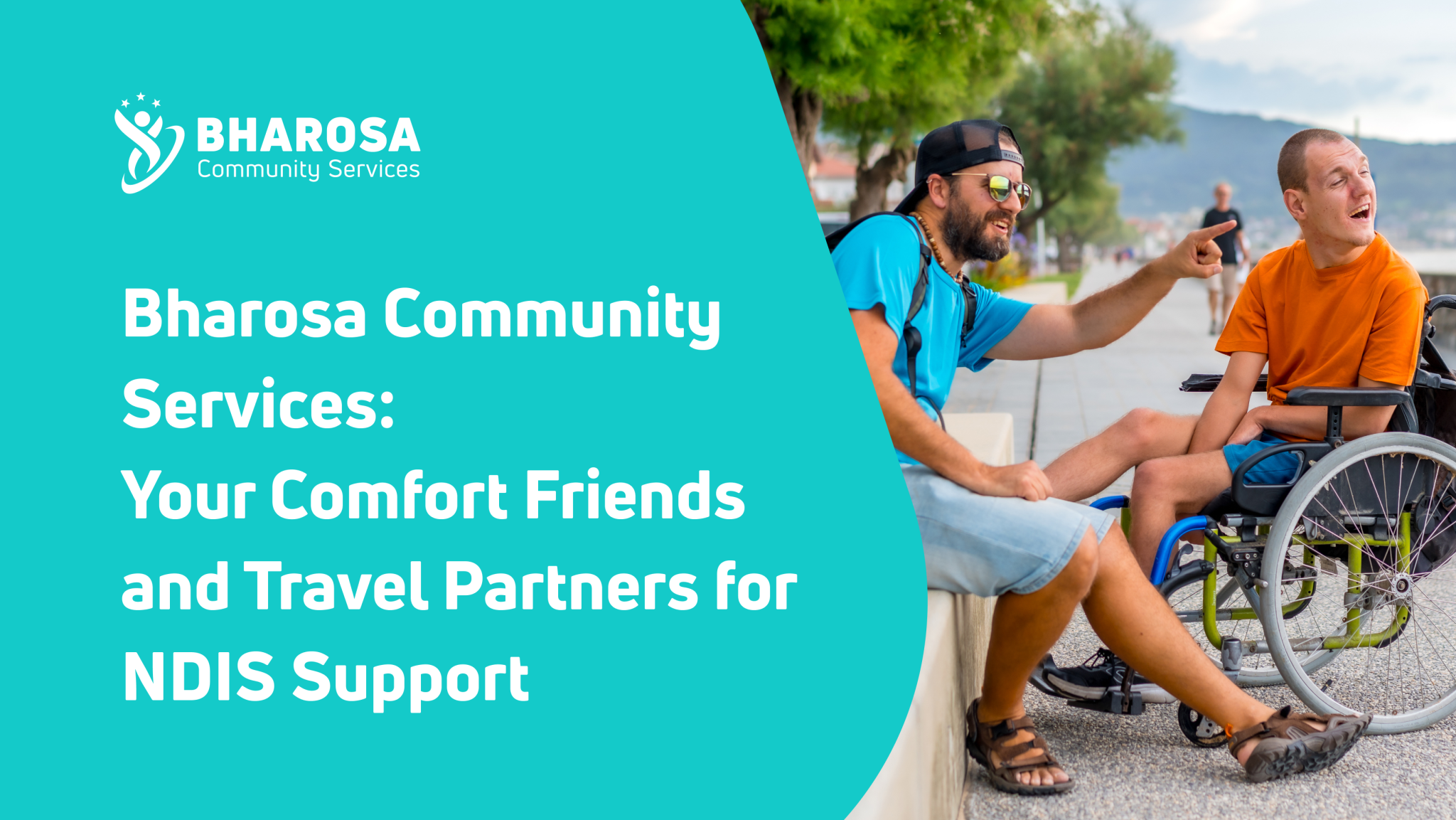 Bharosa Community Services: Your Comfort Friends and Travel Partners for NDIS Support