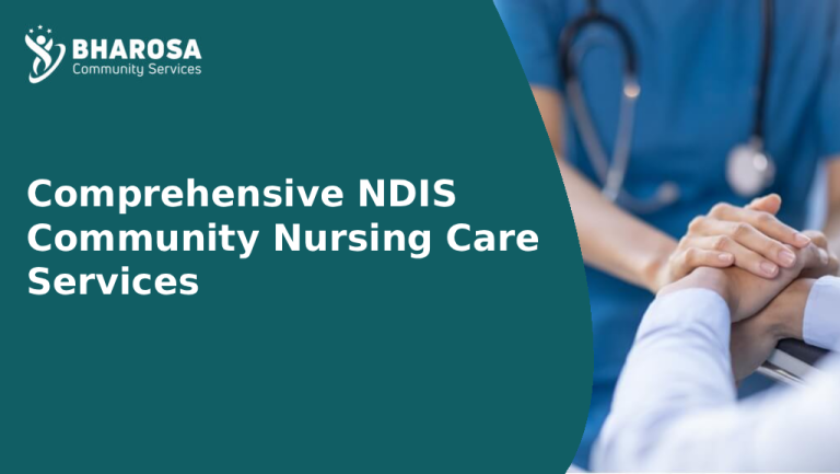 Comprehensive NDIS Community Nursing Care Services by Bharosa - Bharosa ...