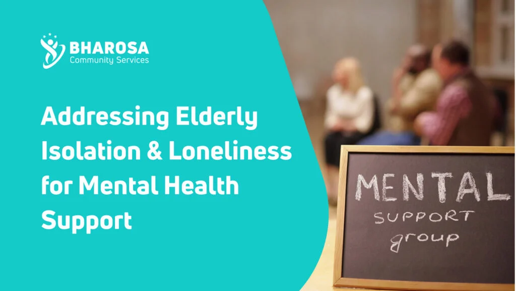 Addressing Elderly Isolation and Loneliness for Mental Health Support