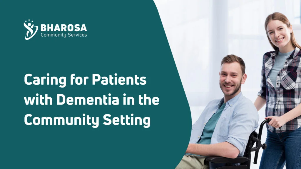 Caring for Patients with Dementia in the Community Setting